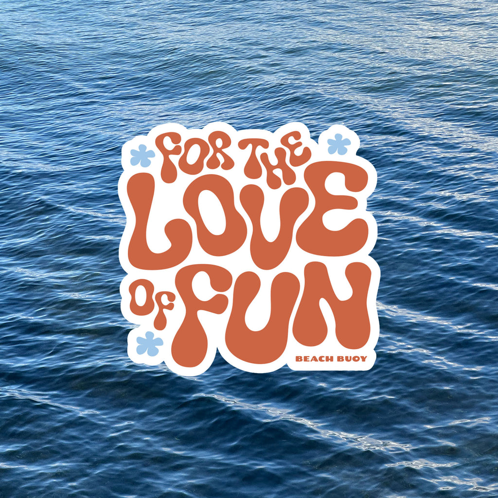 For the Love of Fun - Sticker